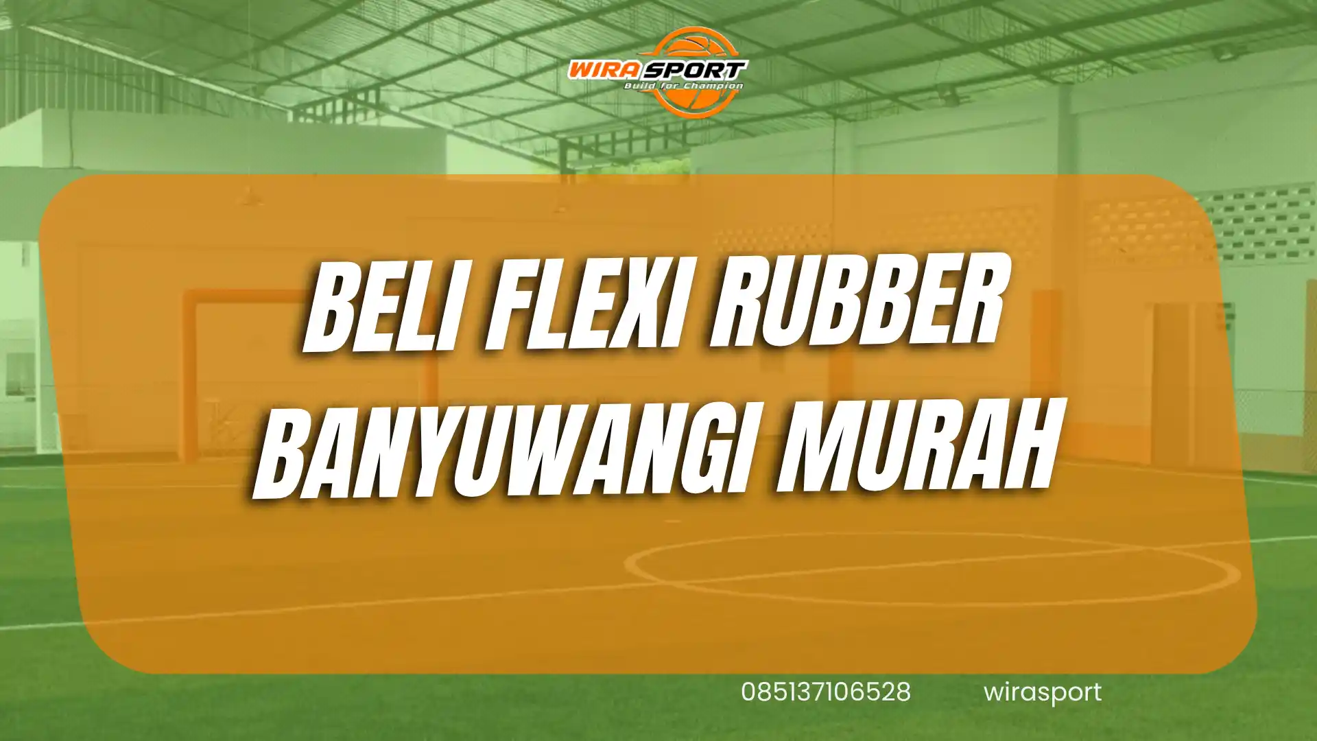 beli-flexi-rubber-banyuwangi-murah-untuk-lapangan-wirasport
