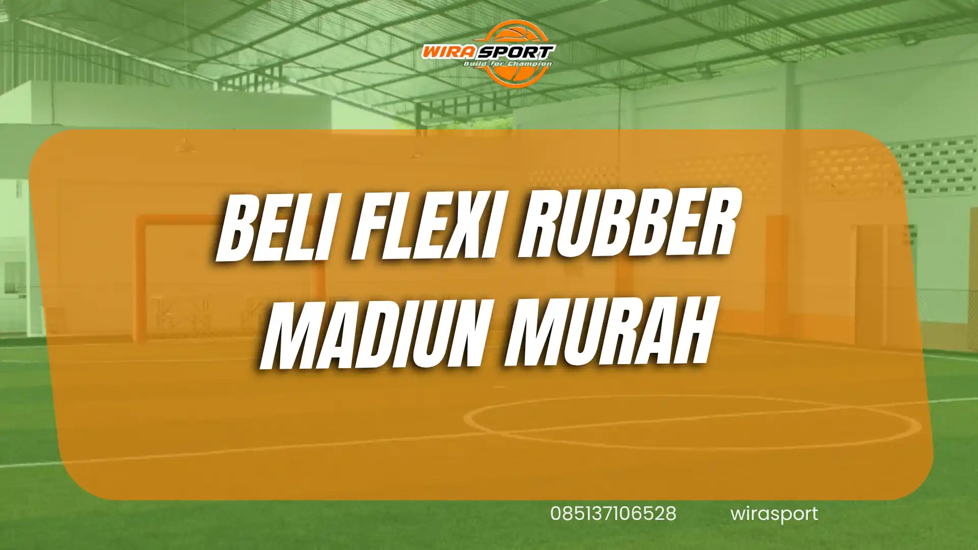 beli-flexi-rubber-madiun-murah-untuk-lapangan-wirasport