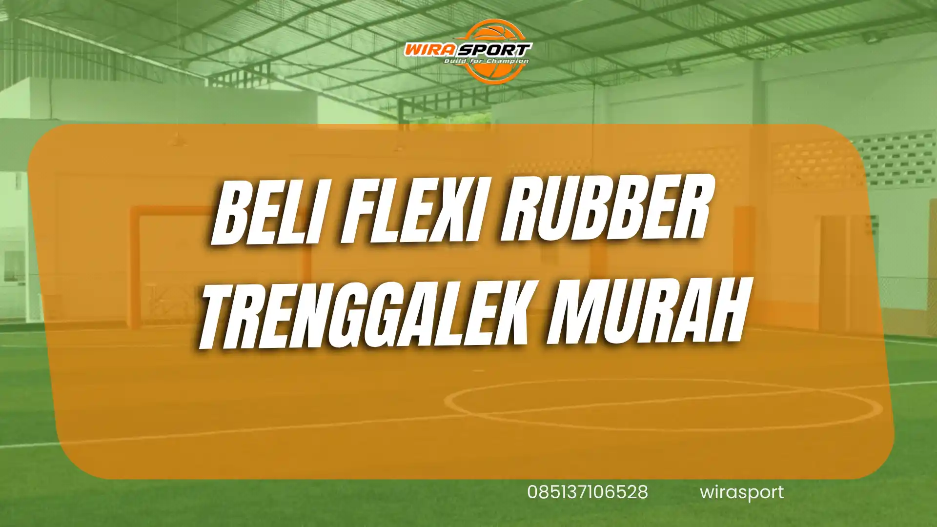 beli-flexi-rubber-trenggalek-murah-untuk-lapangan-wirasport