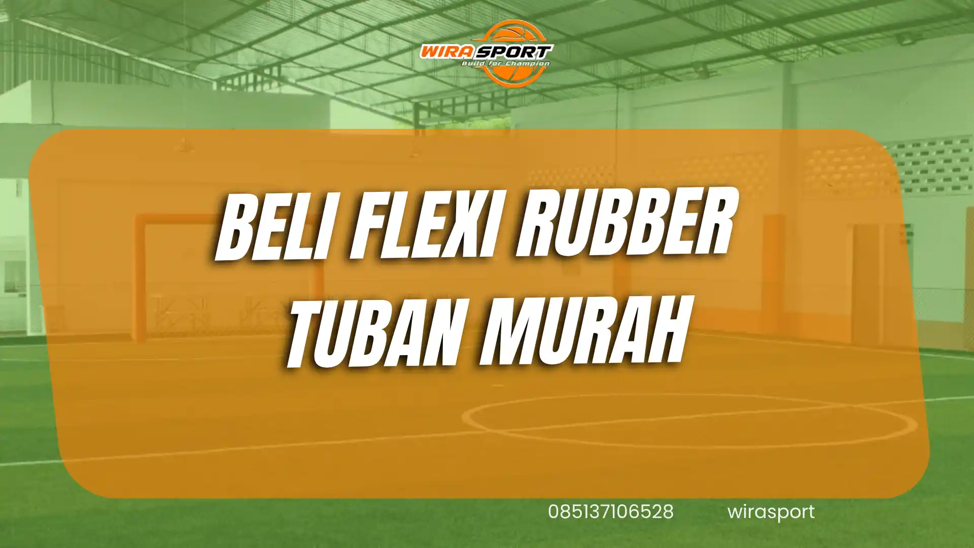 beli-flexi-rubber-tuban-murah-untuk-lapangan-wirasport